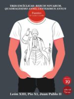 Tres encíclicas: Rerum Novarum, Quadrágesimo anno, Centesimus annus