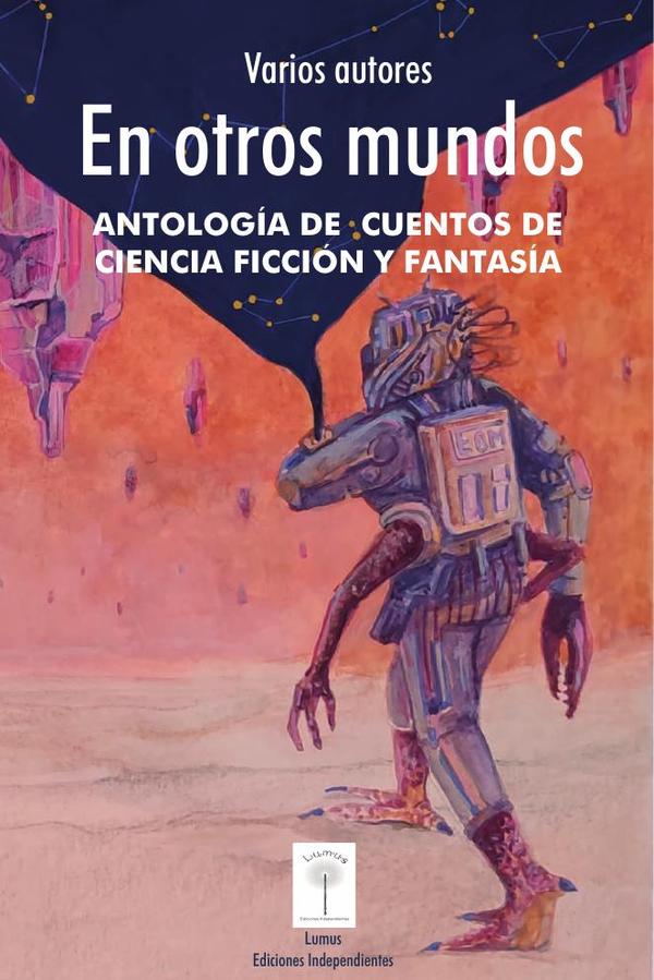 En otros mundos. :Antología de cuentos de ciencia ficción y fantasía