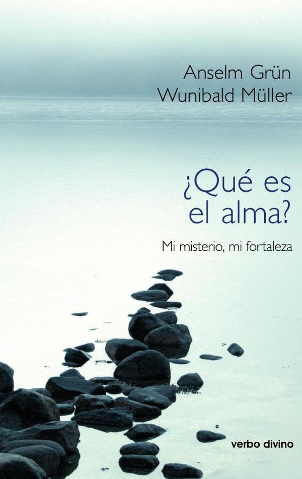 ¿Qué es el alma?:Mi misterio, mi fortaleza