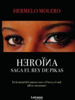 Heroína. Saga el rey de Pikas