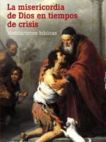 La misericordia de Dios en tiempos de crisis:Meditaciones bíblicas