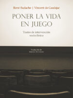 Poner la vida en juego:Teatro de intervención socioclínica