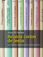 Relatos cortos de Jesús:Las parábolas enigmáticas de un rabino polémico