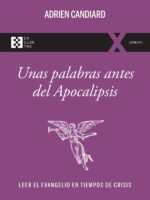 Unas palabras antes del Apocalipsis:Leer el Evangelio en tiempos de crisis