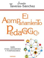 El acompañamiento pedagógico:Guía para docentes y formadores
