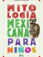 Mitología mexicana para niños