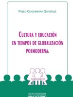 Cultura y Educación en Tiempos de Globalización Posmoderna