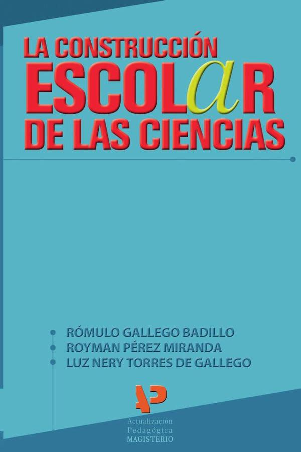 La construcción escolar de las ciencias