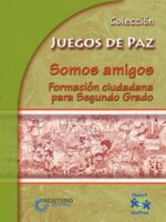Somos amigos. Formación ciudadana para Segundo Grado
