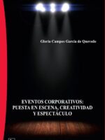 Eventos corporativos: Puesta en escena, creatividad y espectáculo