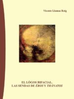 El Lógos Bifacial. Las sendas de Éros y Thánatos
