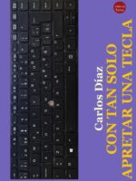 Con tan solo apretar una tecla. De Carlos Díaz