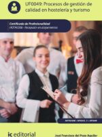Procesos de gestión de calidad en hostelería y turismo. HOTA0308 - Recepción en alojamientos