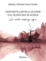 Veintisiete cartas a un amor o el olvido que se acerca. La noche empieza aquí