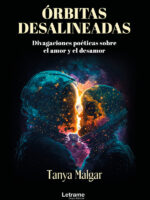 Órbitas desalineadas. Divagaciones poéticas sobre el amor y el desamor