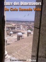 Entre dos Dimensiones. Un Cielo llamado Vida