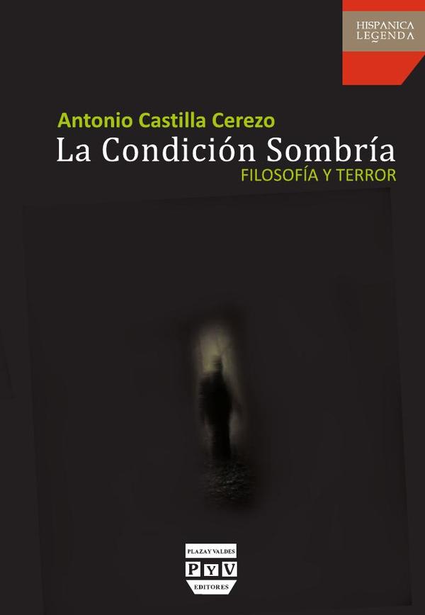La condición sombría :Filosofía y terror