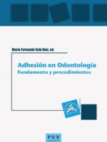 Adhesión en Odontología: fundamento y procedimientos
