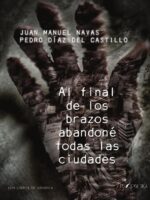 Al final de los brazos abandoné todas las ciudades