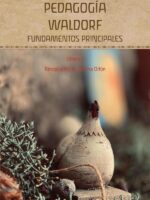 Pedagogía Waldorf. Fundamentos principales