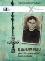 El beato Juan Huguet y otros 4235 sacerdotes, mártires del siglo XX en España