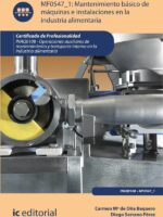 Mantenimiento básico de máquinas e instalaciones en la industria alimentaria. INAQ0108 - Operaciones auxiliares de mantenimiento y transporte interno de la industria alimentaria