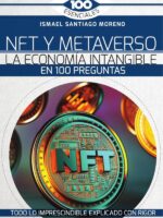 NFT y METAVERSO. La economía intangible en 100 preguntas