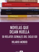 Novelas que dejan huella:50 relatos geniales del siglo XXI