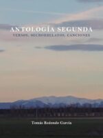 ANTOLOGÍA SEGUNDA (Poemas, microrrelatos, canciones)