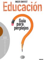 Educación: guía para perplejos