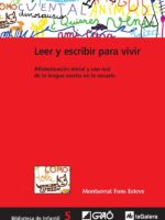 Leer y escribir para vivir:Alfabetización inicial y uso real de la lengua escrita en la escuela
