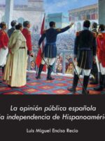 La opinión pública española y la independencia hispanoamericana, 1802 - 1820