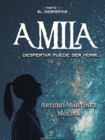 Amila :Parte 1: El Despertar