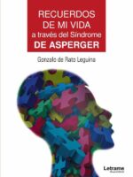 Recuerdos de mi vida a través del Síndrome de Asperger