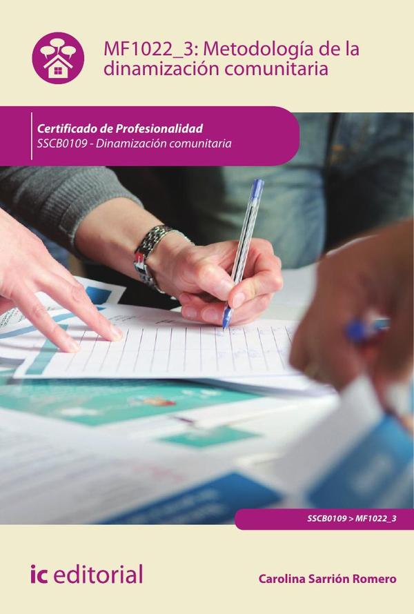 Metodología de la dinamización comunitaria. SSCB0109 – Dinamización comunitaria