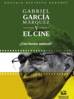 Gabriel García Márquez y el cine ¿Una buena amistad?