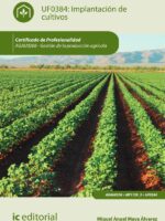 Implantación de cultivos. AGAU0208 - Gestión de la producción agrícola