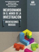 Incursionando en el mundo de la investigación:Orientaciones básicas
