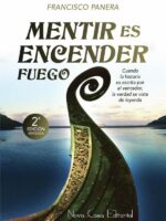 Mentir es encender fuego