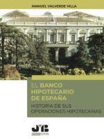 El Banco Hipotecario de España:Historia de sus operaciones hipotecarias