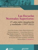 Las Escuelas Normales Superiores::25 an~os entre imaginarios y realidades (1997-2022)