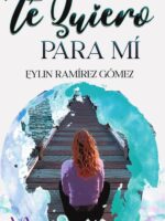 Te quiero para mí