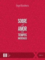 Sobre el amor en tiempos incrédulos