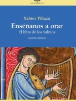 Enséñanos a orar:El libro de los Salmos. Lectura cristiana