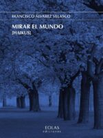 Mirar el Mundo [Haikus]