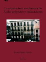 La arquitectura modernista de Ávila: proyectos y realizaciones
