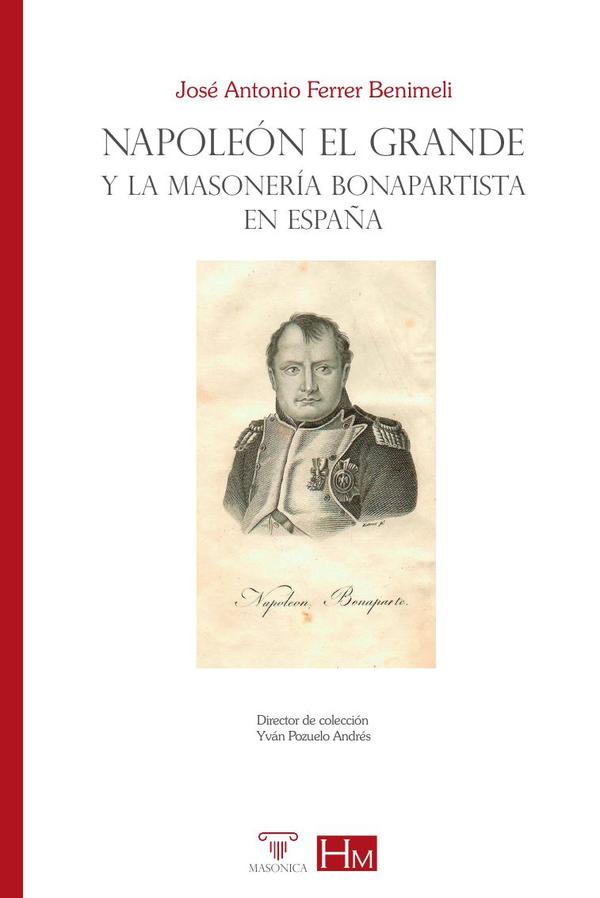 Napoleón el Grande y la masonería bonapartista en España
