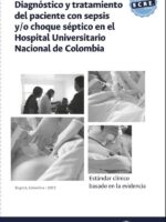 Estándar clínico basado en la evidencia: diagnóstico y tratamiento del paciente con sepsis y/o choque séptico en el Hospital Universitario Nacional de Colombia
