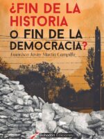 ¿Fin de la Historia o fin de la democracia?