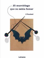 El murciélago que no sabía fumar